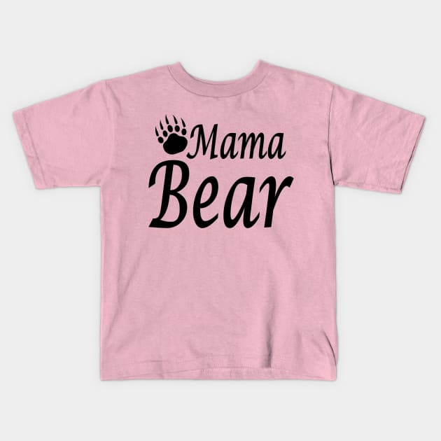 Mama Bear for wonderful women Kids T-Shirt by pickledpossums